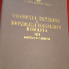 COMERTUL EXTERIOR AL REPUBLICII SOCIALISTE ROMANIA 1973 T