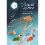 Esztendő kereke - Kort&aacute;rs erd&eacute;lyi mesekalend&aacute;rium