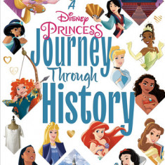 A Disney Princess Journey Through History (Disney Princess)