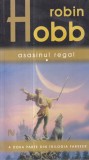 Robin Hobb - Asasinul regal, volumul 1