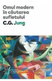 Omul modern in cautarea sufletului - C.G. Jung