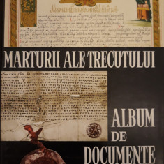 Marturii ale trecutului. Album de documente (ro./fr./en.) - Ionel Gal (coord.)