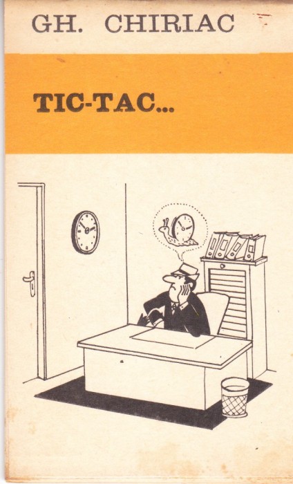 AS - GH. CHIRIAC - TIC-TAC...(carte de caricaturi)