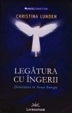 Cumpara ieftin Legatura cu ingerii. Divinitatea in noua energie - 2011 - Christina Lunden (@C260)