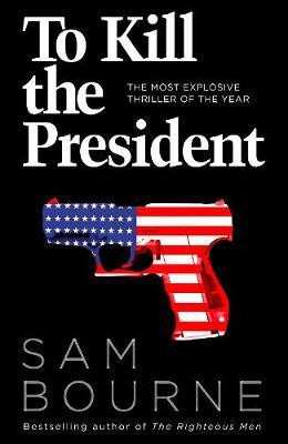 Sam Bourne - To Kill the President foto