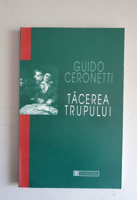 TACEREA TRUPULUI - GUIDO CERONETTI foto