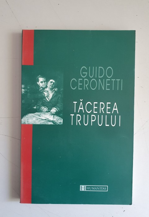 TACEREA TRUPULUI - GUIDO CERONETTI