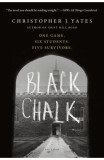 Black Chalk - Christopher J. Yates