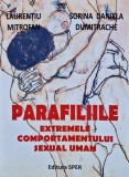 Parafiliile, extremele comportamentului sexual uman - 2010 - Sorina Daniela Dumitrache (XC268)