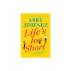 Life's Too Short