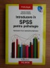 RARA, Dennis Howitt - Introducere in SPSS pentru psihologie. Versiunea 16 si versiunile anterioare, 421pagini, CARTE NOUA COMPLETA + CD NOU IN TIPLA, 2010, Polirom, Brosata