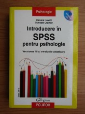 RARA, Dennis Howitt - Introducere in SPSS pentru psihologie. Versiunea 16 si versiunile anterioare, 421pagini, CARTE NOUA COMPLETA + CD NOU IN TIPLA