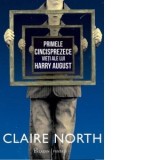 Primele cincisprezece vieti ale lui Harry August - Claire North