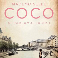 Mademoiselle Coco Si Parfumul Iubirii, Michelle Marly - Editura Nemira