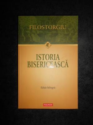 FILOSTORGIU - ISTORIA BISERICEASCA (2012, editie bilingva, impecabila) foto