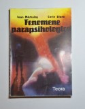 Fenomene parapsihologice &ndash; Aut. Ioan Mămulaș, Corin Bianu, Ed. Teora, 1993