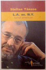 L.A. VS N.Y. , JURNAL AMERICAN de STELIAN TANASE , 2006 foto