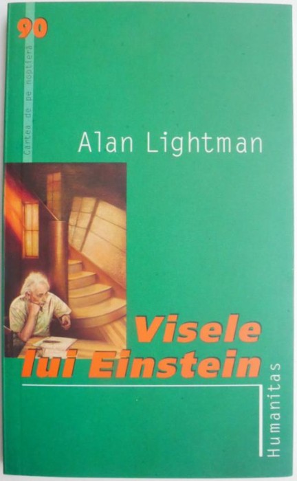 Visele lui Einstein &ndash; Alan Lightman