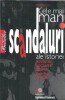 Roman Scandaluri de Ed Wright, Editura Litera International, 2008, 250 Pagini