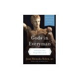 Gods in Everyman: Archetypes That Shape Men's Lives