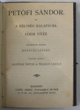 A HELYSEG KALAPACSA JANOS VITEZ , poem de PETOFI SANDOR , TEXT IN LIMBA MAGHIARA , 1900