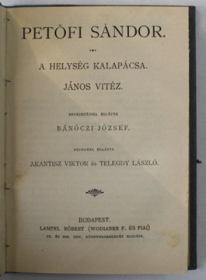 A HELYSEG KALAPACSA JANOS VITEZ , poem de PETOFI SANDOR , TEXT IN LIMBA MAGHIARA , 1900 foto