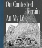 An-My Le: On Contested Terrain | An-My Le, David Finkel, Lisa Sutcliffe, 2020
