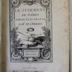 LE JUGEMENT DE PARIS , POEME EN IV . CHANTS par Mr. LAMBERT / SELIM ET SELIMA , COLEGAT DE DOUA CARTI , 1769-1772