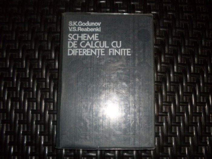 Scheme De Calcul Cu Diferente Finite - S.k. Godunov, V.s. Reabenki , 21134