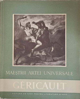 GERICAULT 1791-1824-G.OPRESCU foto