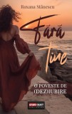 Fara tine - Roxana Stanescu - Stepout