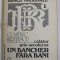 CALATOR PRIN SECOLUL XX.MEMORIILE UNUI BANCHER FARA BANI - COSTIN C. KIRITESCU 1992