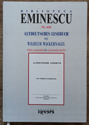 Biblioteca Eminescu nr. 410, Altdeutsches Lesebuch - Wilhelm Wackernagel foto