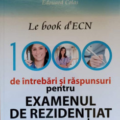 LE BOOK D'ECN. 1000 DE INTREBARI SI RASPUNSURI PENTRU EXAMENUL DE REZIDENTIAT-JULIE DELYON, DIMITRI ARANGALAGE,