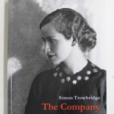 THE COMPANY - A BIOGRAPHICAL DICTIONARY OF THE ROYAL SHAKESPEARE COMPANY by SIMON TROWBRIDGE , 2013