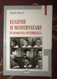 Eugenie si modernizare in Romania interbelica / Maria Bucur