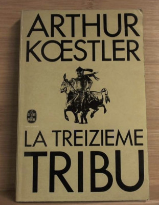 La treizieme tribu / Arthur Koestler foto