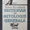 DICTIONAR DE MITOLOGIE GENERALA - Kernbach 1995