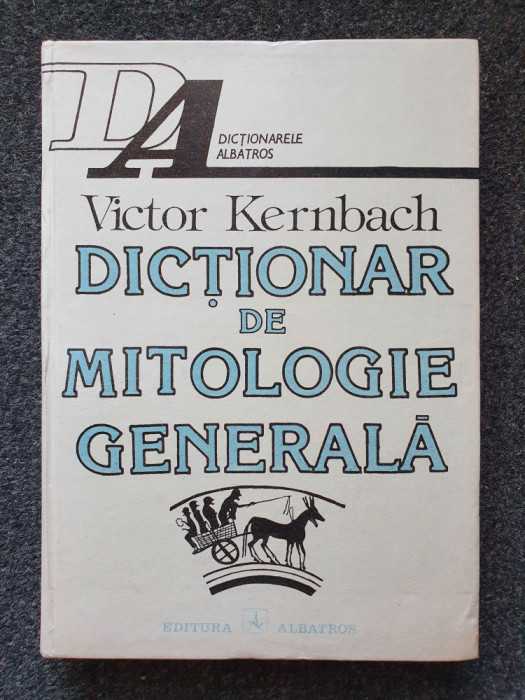 DICTIONAR DE MITOLOGIE GENERALA - Kernbach 1995