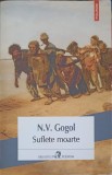Suflete Moarte - N.V. Gogol - Editura Polirom, 2019 - Roman Beletristica, 395 Pagini