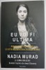 Eu voi fi ultima - Nadia Murad - Biografii - Carte