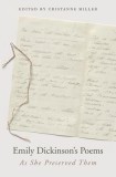 Emily Dickinson&#039;s Poems: As She Preserved Them