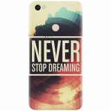 Husa silicon pentru Xiaomi Redmi Note 5A, Never Stop Dreaming