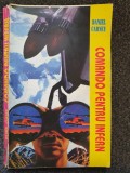 COMANDO PENTRU INFERN - Daniel Carney
