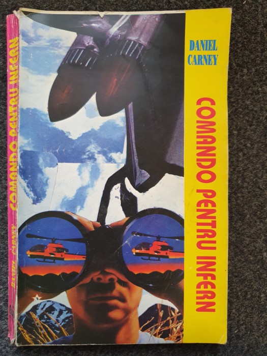 COMANDO PENTRU INFERN - Daniel Carney
