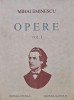 Opere. Volumul 1: Poezii tiparite in timpul vietii - 1994 - Mihai Eminescu (BF16)
