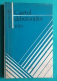 Caietul debutantilor 1979 ( Adi Cristi Alexandru Musina George Vulturescu )