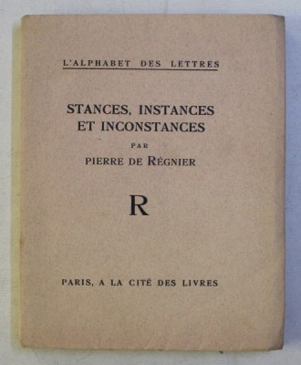 STANCES , INSTANCES ET INCONSTANCES par PIERRE DE REGNIER , EXEMPLAR NUMEROTAT 343 DIN 440* , 1926 foto