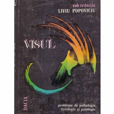 L. Popoviciu, V. Foisoreanu, O. Corfariu, V. Enatescu - Visul - probleme de fiziologie, psihologie si patologie - 128570 foto