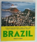 BRAZIL , HISTORY AND EARLY DEVELOPMENT , PEOPLE , CULTURE , SPORT , NATURE ... by REGIS ST. LOUIS , 2014